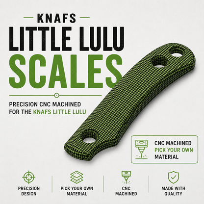 Knafs Little Lulu Custom Micarta Scales – CNC Machining Service